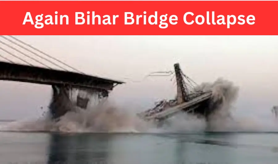 Bihar Bridge Collapse News