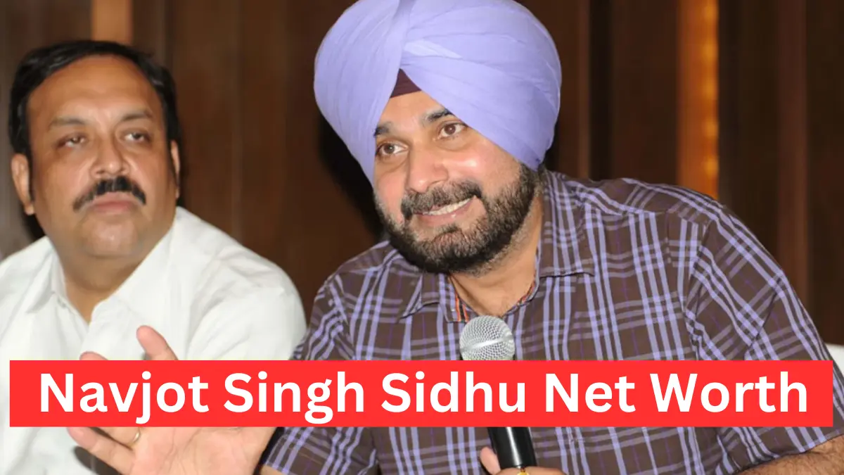 Navjot Singh Sidhu Net Worth
